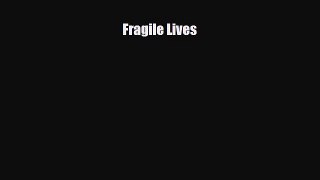 Read Fragile Lives PDF Online