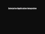 READ book  Enterprise Application Integration  Full Free