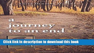 Read A Journey To An End Ebook Free