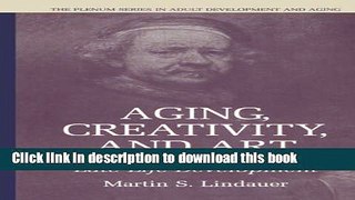Read Aging, Creativity and Art: A Positive Perspective on Late-Life Development (The Springer