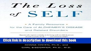 Download The Loss of Self: A Family Resource for the Care of Alzheimer s Disease and Related