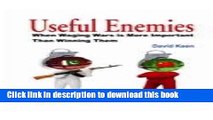 Download Useful Enemies: When Waging Wars is More Important Than Winning Them  PDF Free