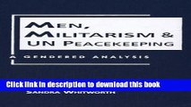 Read Men, Militarism and UN Peacekeeping: A Gendered Analysis (Critical Security Studies)  Ebook