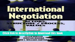 Read International Negotiation: Actors, Structure/Process, Values  Ebook Free