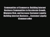 READ FREE FULL EBOOK DOWNLOAD  Communities of Commerce: Building Internet Business Communities