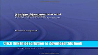 Download Nuclear Disarmament and Non-Proliferation: Towards a Nuclear-Weapon-Free World?