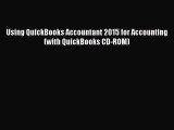 DOWNLOAD FREE E-books  Using QuickBooks Accountant 2015 for Accounting (with QuickBooks CD-ROM)