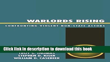 Read Warlords Rising: Confronting Violent Non-State Actors  PDF Online