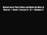 Free [PDF] Downlaod Master Excel: Pivot Tables and Make the Most of Macros