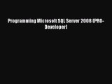 EBOOK ONLINE Programming Microsoft SQL Server 2008 (PRO-Developer)#  FREE BOOOK ONLINE