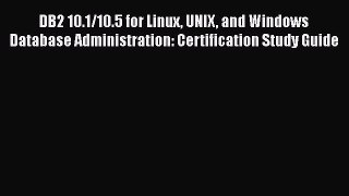 EBOOK ONLINE DB2 10.1/10.5 for Linux UNIX and Windows Database Administration: Certification