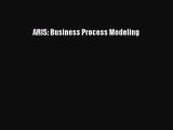 READ book  ARIS: Business Process Modeling  Full Free