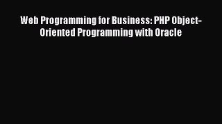 READ FREE FULL EBOOK DOWNLOAD  Web Programming for Business: PHP Object-Oriented Programming