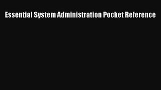 READ book  Essential System Administration Pocket Reference  Full Free