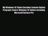 FREE DOWNLOAD My Windows 10 Tablet (includes Content Update Program): Covers Windows 10 Tablets