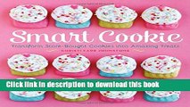 PDF Smart Cookie: Transform Store-Bought Cookies Into Amazing Treats  EBook