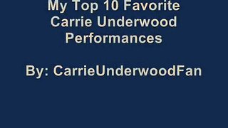 My Top 10 Favorite Carrie Underwood Performances