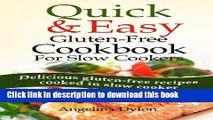 Read Quick and Easy Gluten-Free Cookbook for Slow Cookers: Delicious gluten-free recipes cooked in