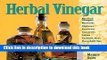 Read Herbal Vinegar: Flavored Vinegars, Mustards, Chutneys, Preserves, Conserves, Salsas, Cosmetic