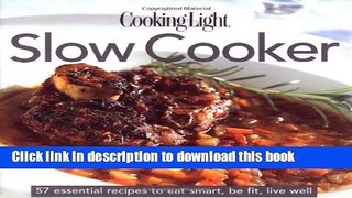 Read Cooking Light: Slow Cooker  Ebook Free