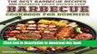 Download The Barbecue Cookbook for Dummies: The Best Barbecue Recipes and Barbecue Sauce Recipes