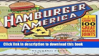 Read Hamburger America: One Man s Cross-Country Odyssey to Find the Best Burgers in the Nation