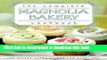 Read The Complete Magnolia Bakery Cookbook: Recipes from the World-Famous Bakery and Allysa Torey