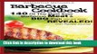 Read Barbecue Cookbook: 140 of the Best Ever Barbecue Meat   BBQ Fish Recipes Book...Revealed!