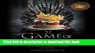 Read Game of Scones: All Men Must Dine: A Parody  Ebook Free