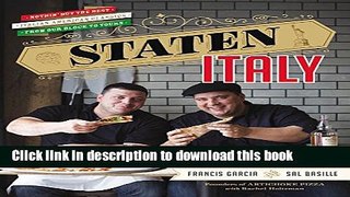 Read Staten Italy: Nothin  but the Best Italian-American Classics, from Our Block to Yours  Ebook