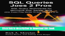 Read SQL Queries Joes 2 Pros: SQL Query Techniques For Microsoft SQL Server 2008, Volume 2  Ebook
