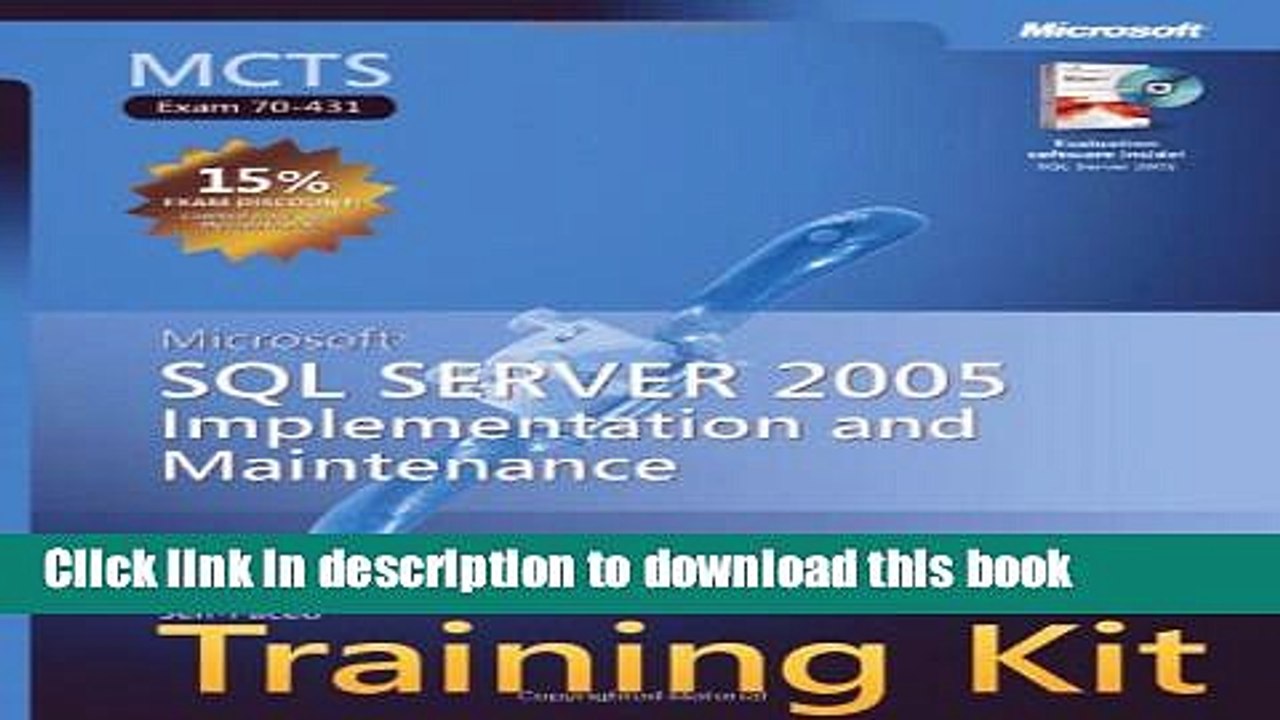 Read MCTS Self-Paced Training Kit (Exam 70-431): Microsoft SQL Server 2005 Implementation and