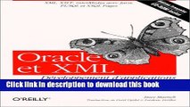 Read Oracle et XML : DÃ©veloppement d applications, XML, XSLT, interMedia avec Java, PL/SQL et