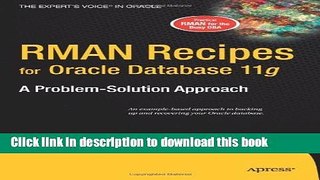 Read RMAN Recipes for Oracle Database 11g A Problem Solution Approach by Alapati, Sam R., Kuhn,