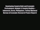 Enjoyed read Developing Country Debt and Economic Performance Volume 3: Country Studies--Indonesia