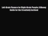 Enjoyed read Left-Brain Finance for Right-Brain People: A Money Guide for the Creatively Inclined