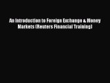 Pdf online An Introduction to Foreign Exchange & Money Markets (Reuters Financial Training)