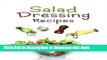 Read Salad Dressing Recipes: Top 50 Most Delicious Homemade Salad Dressings: [A Salad Dressing