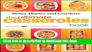 Read The Ultimate Casseroles Book: More than 400 Heartwarming Dishes from Dips to Desserts (Better