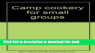 Read Camp cookery for small groups  PDF Online