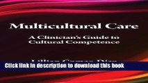 Read Multicultural Care: A Clinician s Guide to Cultural Competence (Psychologists in Independent