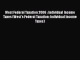 Enjoyed read West Federal Taxation 2006 : Individual Income Taxes (West's Federal Taxation: