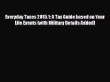 behold Everyday Taxes 2015.1: A Tax Guide based on Your Life Events (with Military Details