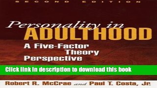 Read Personality in Adulthood, Second Edition: A Five-Factor Theory Perspective  Ebook Free
