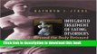 Read Integrated Treatment of Eating Disorders: Beyond the Body Betrayed (Norton Professional Books