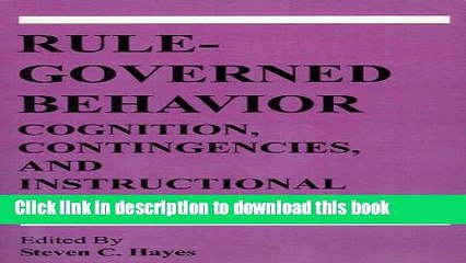 Read Rule-Governed Behavior: Cognition, Contingencies, and Instructional Control  Ebook Free