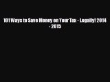 complete 101 Ways to Save Money on Your Tax - Legally! 2014 - 2015