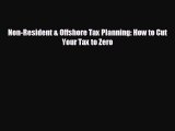there is Non-Resident & Offshore Tax Planning: How to Cut Your Tax to Zero