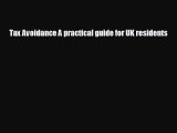 there is Tax Avoidance A practical guide for UK residents