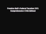 different  Prentice Hall's Federal Taxation 2011: Comprehensive (24th Edition)